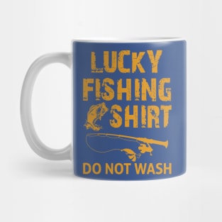 lucky fishing shirt do not wash 3 Mug